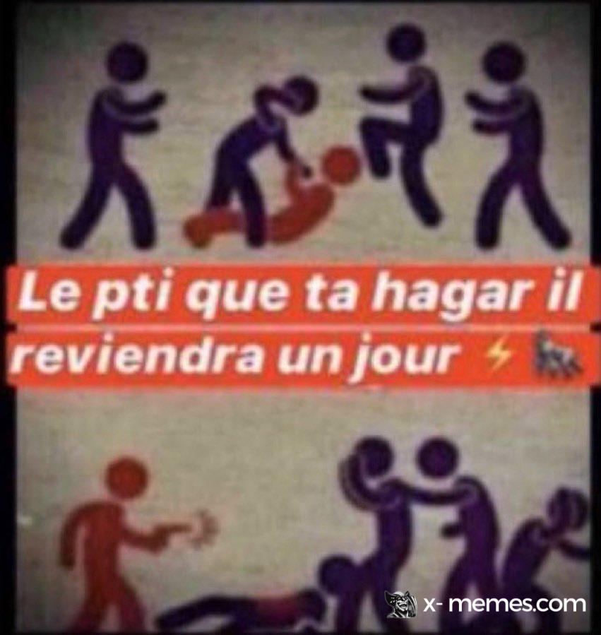 Mème : Le p'tit que t'as hagar il reviendra un jour