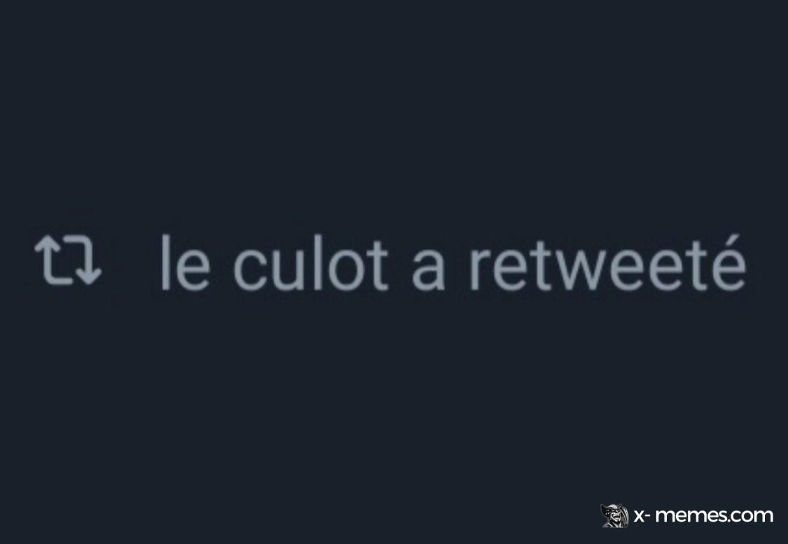 Mème : Le culot a retweeté