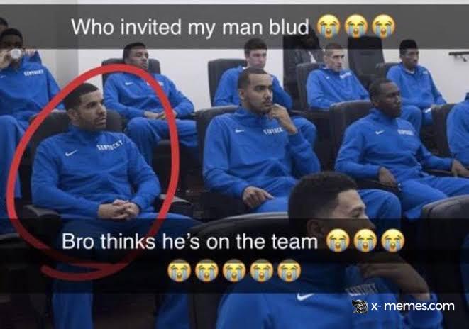 Mème : Bro thinks he's on the team